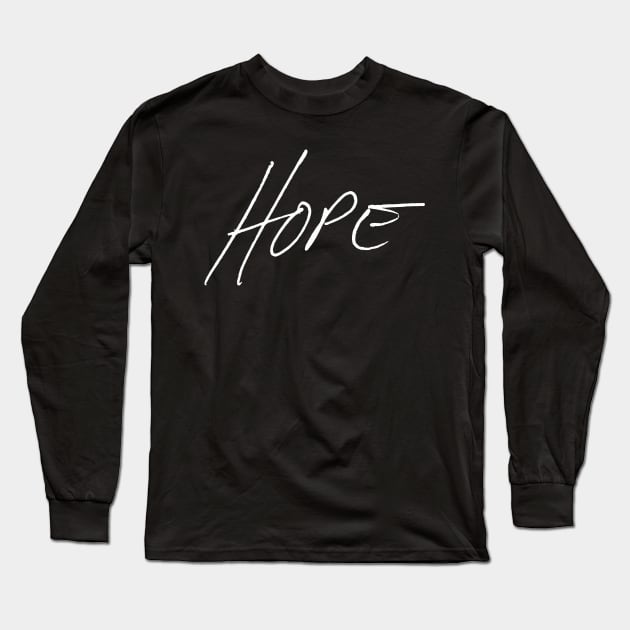 Hope - Jensen Ackles Handwriting - white font Long Sleeve T-Shirt by MeowOrNever